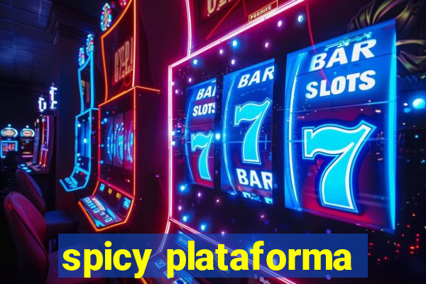 spicy plataforma